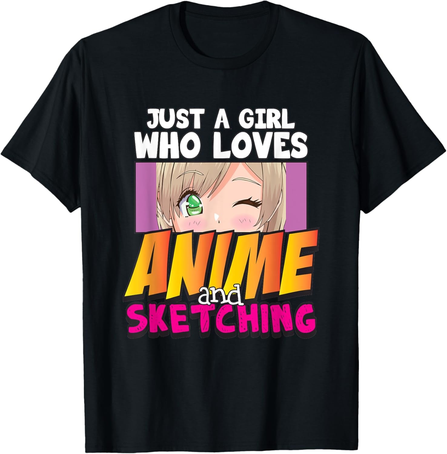 Just a Girl Who Loves Anime and Sketching Anime Girl Waifu T-Shirt