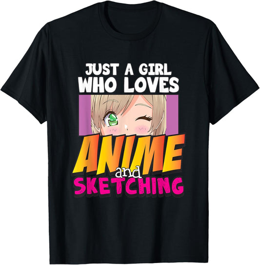 Just a Girl Who Loves Anime and Sketching Anime Girl Waifu T-Shirt